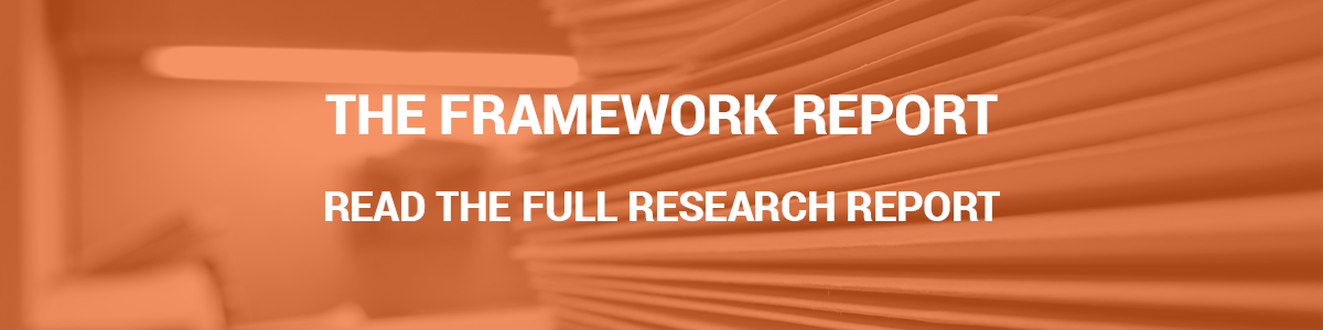 The framework report. Read the full research report.